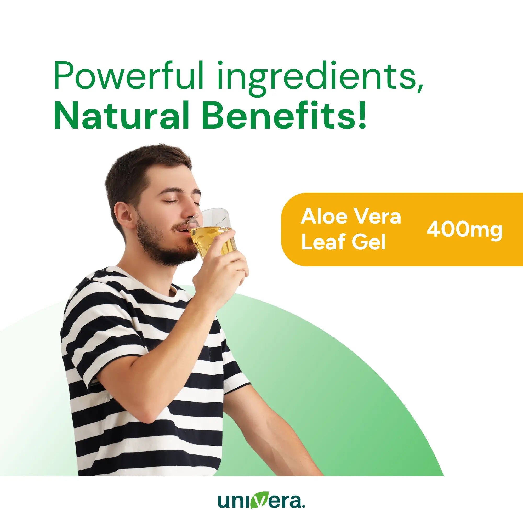 Man drinking aloe vera leaf gel with text about powerful ingredients and natural benefits, branded as 'univera'.