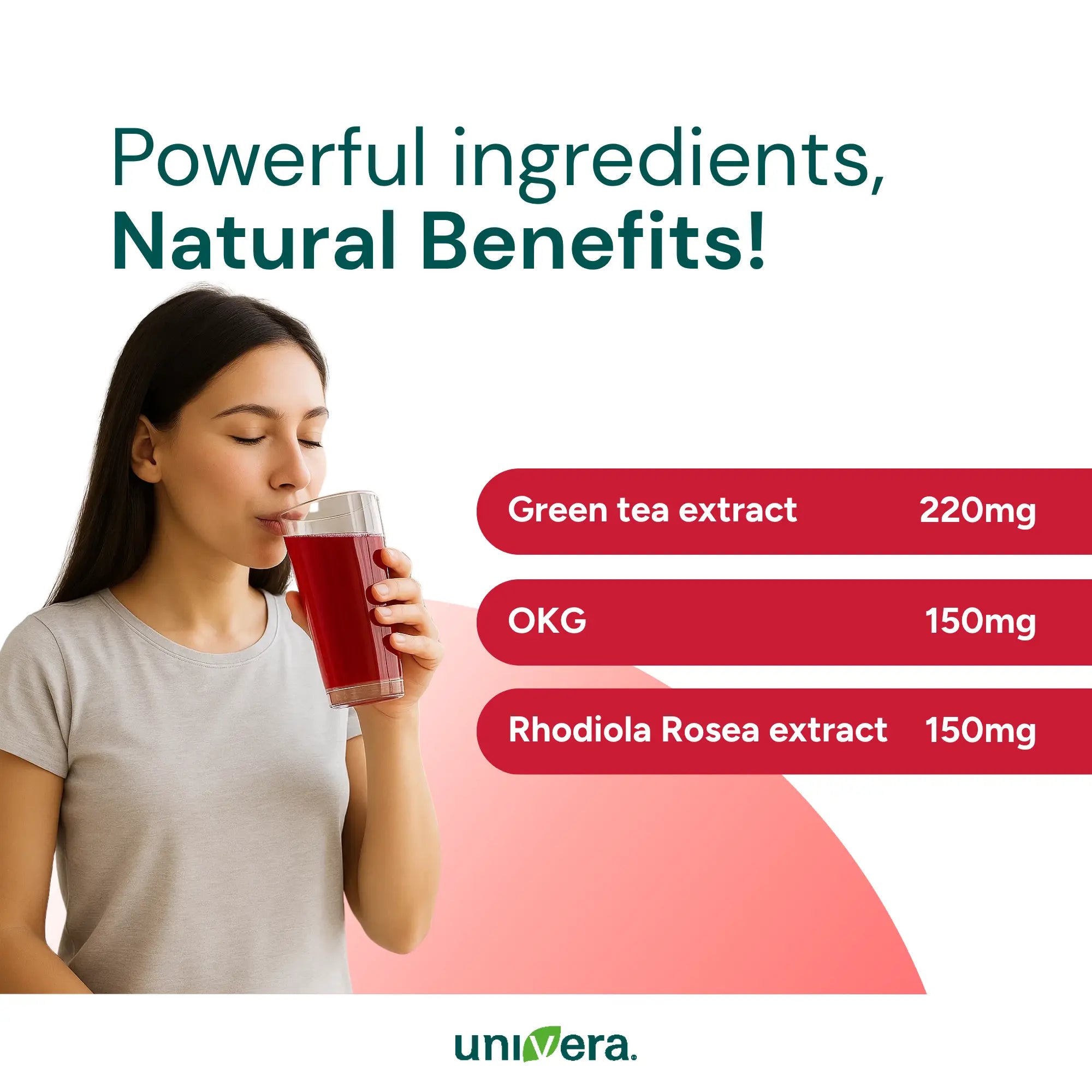 Woman drinking a glass of red juice with health benefits text and Univera logo.